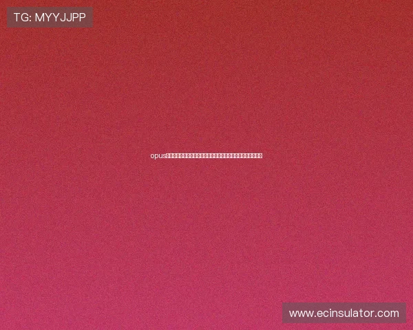 opus真人厅领先行业的技术支持,提供最流畅最安全的真人娱乐环境 opus真人厅领先行业的技术支持,提供最流畅最安全的真人娱乐环境